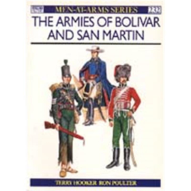 The Armies of Bolivar and San Martin (MAA Nr. 232) Osprey Men-at-arms