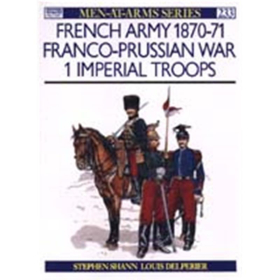 French Army 1870-71 Franco-Prussian War (MAA Nr. 233)