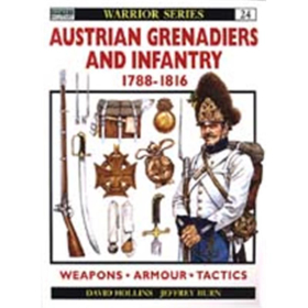 AUSTRIAN GRENADIERS AND INFANTRY 1788-1816 (WAR Nr. 24)