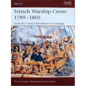 French Warship Crews 1789 - 1805 (WAR Nr.97)