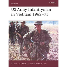 US Army Infantryman in Vietnam 1965-73 (WAR Nr. 98)