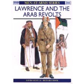 Lawrence and the Arab revolts (MAA Nr. 208) Men-at-arms
