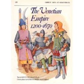 The Venetian Empire 1200 - 1670 (MAA Nr. 210) Osprey Men-at-arms