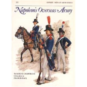 Napoleons Overseas Army (MAA Nr. 211) Osprey Men-at-arms