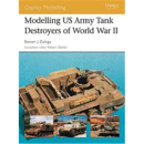 Modelling the US Army Tank Destroyers of WW II (MOD Nr. 13)