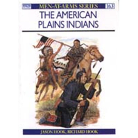The American Plains Indians (MAA Nr. 163) Osprey Men-at-arms