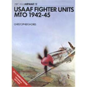 USAAF Fighter Units - MTO 1942-45 (AIW Nr. 12)
