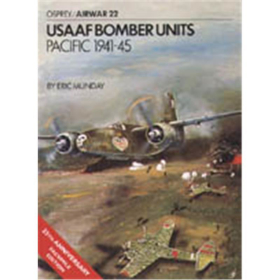USAAF Bomber Units - Pacific 1941-45 (AIW 22)