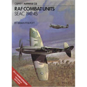 RAF Combat Units SEAC 1941-45 (AIW 23)