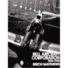 Cobra! - The Bell Aircraft Corporation 1934-1946 (ArtNr B 8911)
