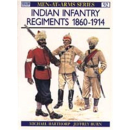 Indian Infantry Regiments 1860-1914 (MAA Nr. 92)