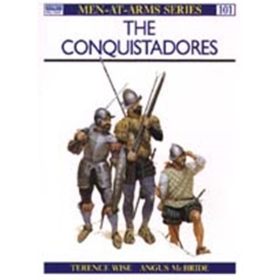 The Conquistadores (MAA Nr. 101) Osprey Men-at-arms