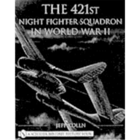 The 421st Night Fighter Squadron - in World War II