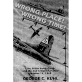 Wrong Place, Wrong Time - The 305th Bomb Group &amp; the 2nd ...