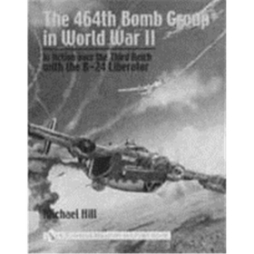 The 464th Bomb Group in World War II