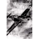 With Chennault in China - A Flying Tiger&acute;s Diary...