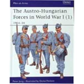 The Austro-Hungarian Forces in World War I (1) MAA Nr. 392