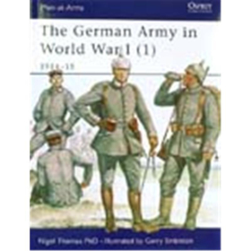The German Army in World War I (1): 1914-1915 (MAA Nr. 394)