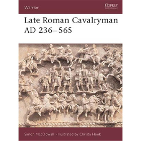 Late Roman Cavalryman AD 236?565 (WAR Nr. 15)