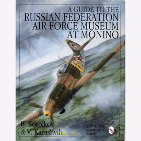 Korolkov: A Guide to the Russian Federation Air Forces Museum at Monino