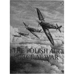 The Polish Air Forces At War Vol. I