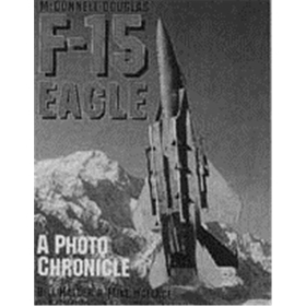 McDonnell Douglas F-15 Eagle - A Photo Chronicle (Art.Nr. B8662)