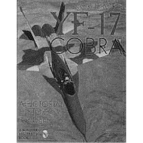 Northrop &acute;s YF-17 Cobra - Apictorial History (Art.Nr. B8910)