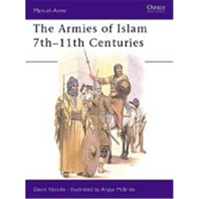 The Armies of Islam 7th - 11th Centuries (MAA Nr. 125) Osprey Men-at-arms