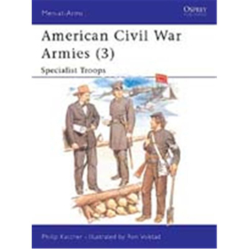 American Civil War Armies 3: Specialist Troops (MAA Nr. 179)