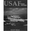 USAF Plus Fifteen - A Photo History 1947 -1962 (Art.Nr....