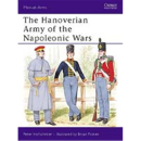 The Hanoverian Army of the Napoleonic Wars (MAA Nr. 206)