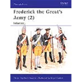 Frederick the Greats Army (2): Infantry (MAA Nr. 240)