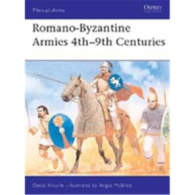 Romano-Byzantine Armies 4th-9th Centuries (MAA Nr. 247)