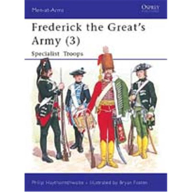 Frederick the Great`s Army 3 - Specialist Troops (MAA Nr. 248)