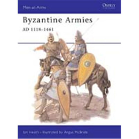 Byzantine Armies AD 1118-1461 (MAA Nr. 287) Osprey Men-at-arms