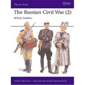 The Russian Civil War (2) - White Armies (MAA Nr. 305)