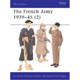 The French Army 1939-45 (2) (MAA Nr. 318)