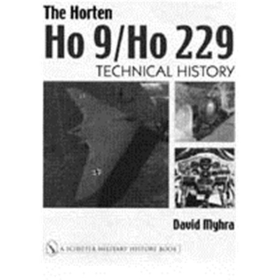The Horten Ho 9 / Ho 229: Technical History (Art.Nr. B71667)