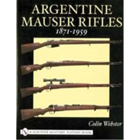 Argentine Mauser Rifles 1871-1959