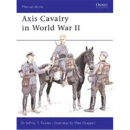 Axis Cavalry in World War II (MAA Nr. 361)