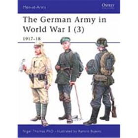 The German Army in World War I (3): 1917-18 (MAA Nr. 419)