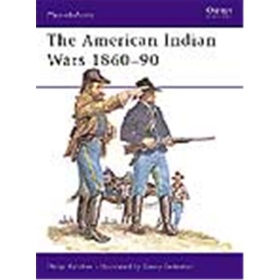 The American Indian Wars 1860-1890 (MAA Nr. 63) Osprey Men-at-arms