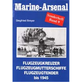Marine Arsenal Sonderheft Flugzeugkreuzer, Flugzeugmutterschiffe, Flugzeugtender  (MASo 9)