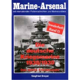 Marine Arsenal Sonderheft Die deutsche Kriegsmarine- Das letzte Friedensjahr (MASo 11)