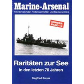 Marine Arsenal Sonderheft Rarit&auml;ten zur See in den letzten 70 Jahren (MASo 14)