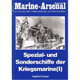 Marine Arsenal - Spezial- und Sonderschiffe der Kriegsmarine (I) (MA 30)