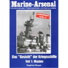 Marine Arsenal Sonderheft Das Gesicht der Kriegsschiffe - Teil 1: Masten (MASo 16)