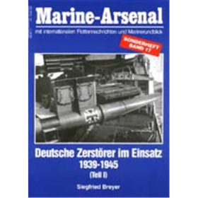 Marine Arsenal Sonderheft Deutsche Zerst&ouml;rer im Einsatz 1939-1945 (Teil I) (MASo 17)