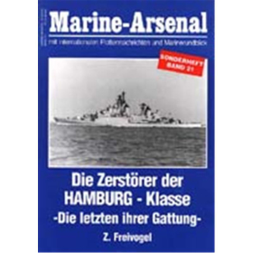 Marine Arsenal Sonderheft Die Zerst&ouml;rer der HAMBURG-Klasse (MASo 21)