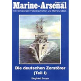 Marine Arsenal - Die deutschen Zerst&ouml;rer (Teil I) (MA 33)
